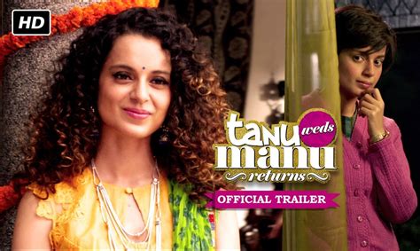 Tanu Weds Manu Returns Official Trailer Official Trailer Bollywood