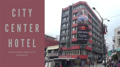 City Center Hotel Session Road Baguio City Youtube