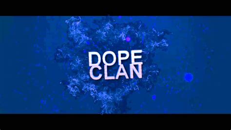 Dope Clan Was Born Youtube