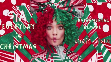 Sia Everyday Is Christmas Instrumental Remake Lyric Video Youtube
