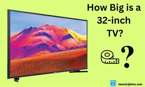 How Big Is A 32 Inch Tv What Are The Dimensions 2024 Updated