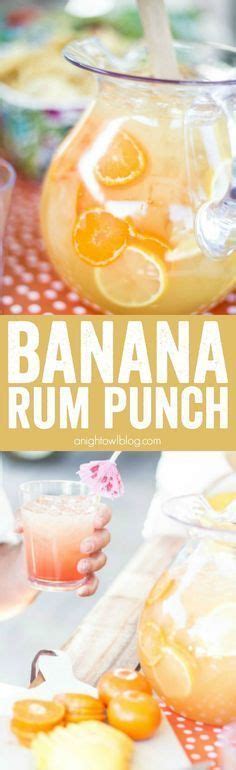 Banana Rum Punch A Night Owl Blog Recipe Yummy Drinks Alcohol