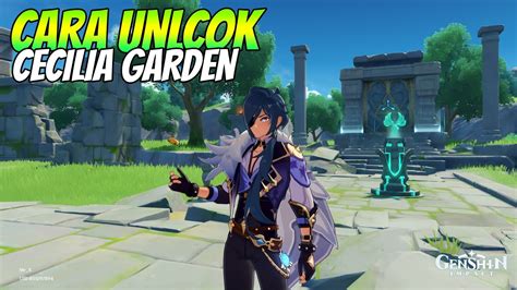 But being able to get it to unlock is a bit more complicated than it seems, so we are going to explain step by step what to do. CARA UNLOCK CECILIA GARDEN GENSHIN IMPACT - YouTube