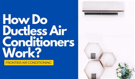 How Do Ductless Air Conditioners Work Frontier Ac
