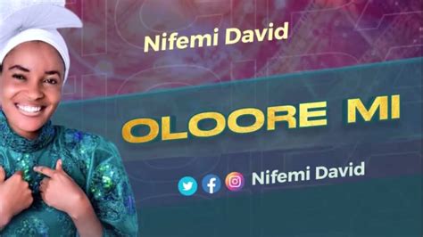 Oloore Mi Lyrics Video Nifemi David Youtube