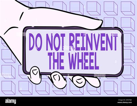 Handwriting Text Do Not Reinvent The Wheel Business Overview Stop