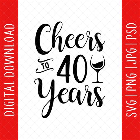 Cheers To 40 Years Svg Png  Psd Digital Download 40th Etsy