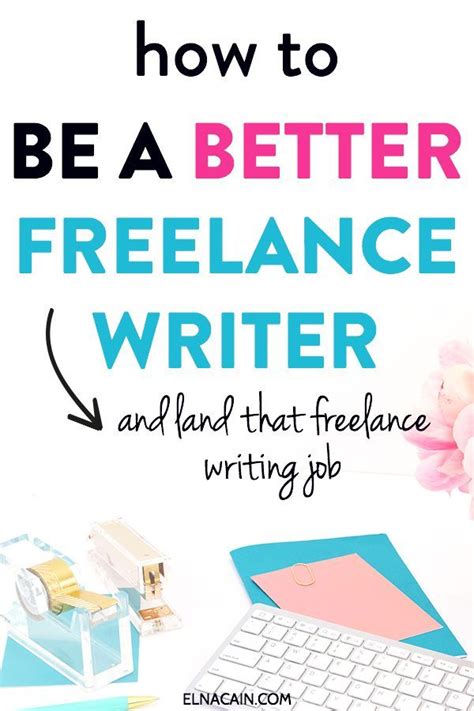 How To Be A Better Freelance Writer And Land A Freelance Writing Job