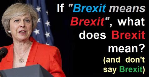 If Brexit Means Brexit What Does Brexit Mean