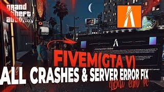 Fivem Gta V Crashing Fix Fivem Gta V Connection Error Failed Time Out