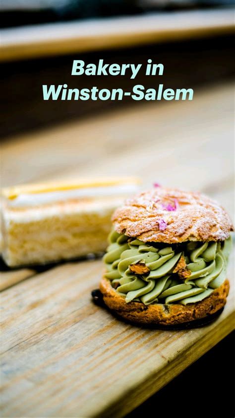 Bakery In Winston Salem An Immersive Guide By Linda Eats World