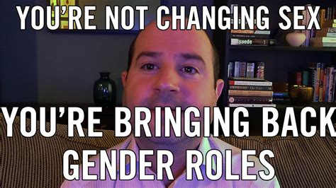 Sex Vs Gender Roles The Gender Identity Movement Confuses The Two Youtube