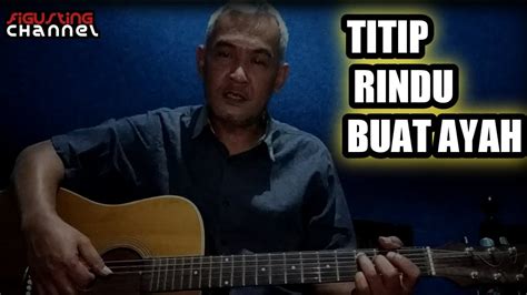 Cover Titip Rindu Buat Ayah Youtube