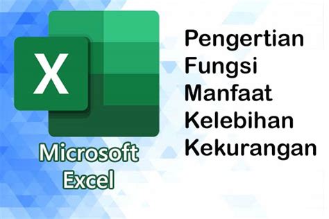 Mengenal Microsoft Excel Fungsi Kelebihan Dan Kekurangan Muttaqin Id