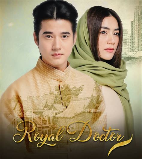 Thai Drama Royal Doctor Of Mario Maurer And Kimmy Woltemas Explores Time Travel