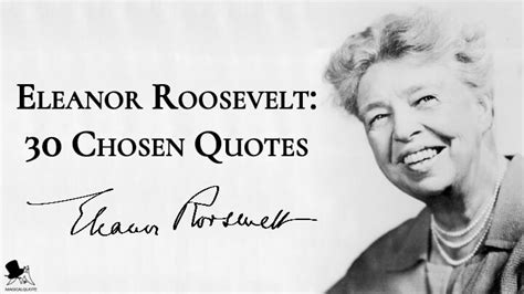 Eleanor Roosevelt 30 Chosen Quotes Magicalquote