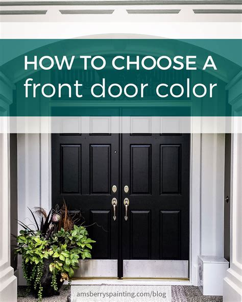 How To Choose A Front Door Color Amsberrys Painting Company