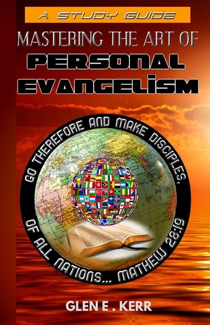 Steps to christ, jesus, relationship, ellen white, saving grace, study guide. A Study Guide Mastering the Art of Personal Evangelism : Learn How to Become a Bold and Powerful ...