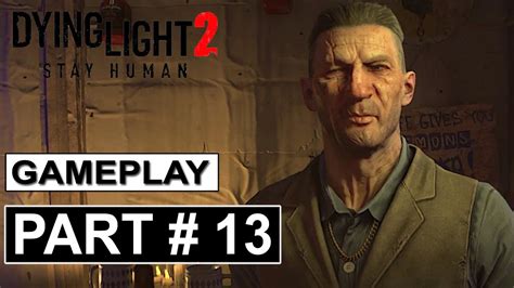 Dying Light 2 Walkthrough Pc Gameplay Part 13 Youtube