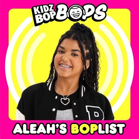 Kidz Bop Kids Aleahs Boplist Kidz Bop Bops Lyrics And Tracklist