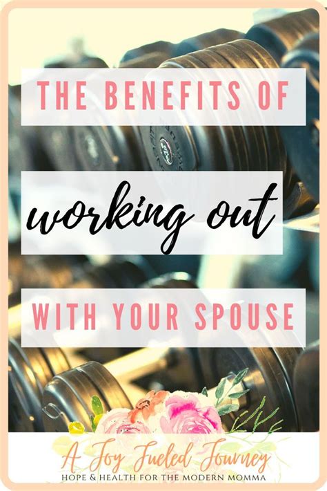 The Benefits Of Working Out With Your Spouse Benefits Of Working Out