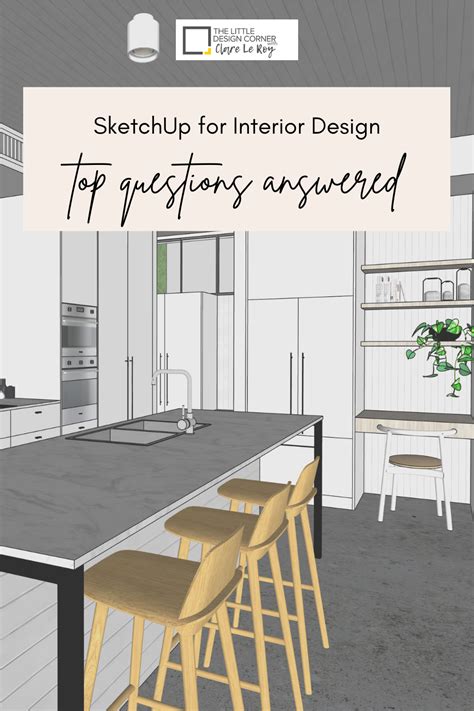 Sketchup For Interior Design Questions Answered — The Little Design Corner