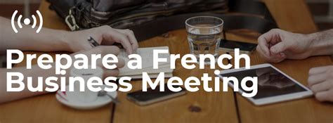 How To Prepare A Business Meeting In French