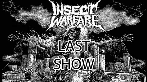 Insect Warfare Last Show 7216 Full Set Youtube