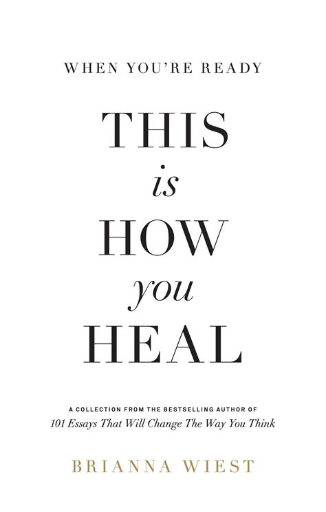 When Youre Ready This Is How You Heal By Brianna Wiest Goodreads