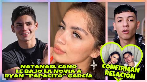 1 an și 4 luni. NATANAEL CANO LE BAJO LA NOVIA A RYAN GARCÍA | NENA GUZMÁN ...