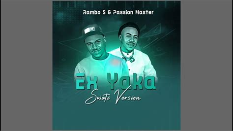 King Monada Ex Yaka Swati Version By Rambo S And Passion Official Audio Youtube