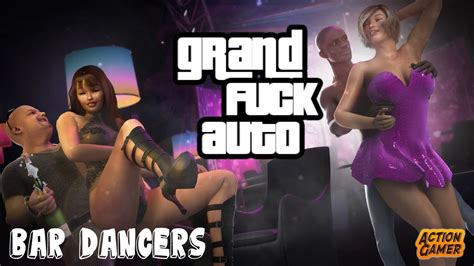 🔞 Gfa V Bar Dancers Grand Fck Auto Youtube