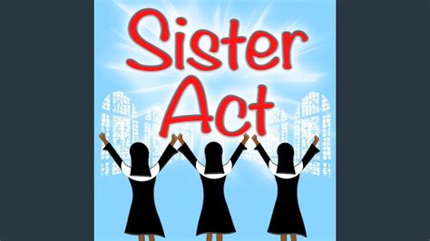 Sister Act Reprise Youtube