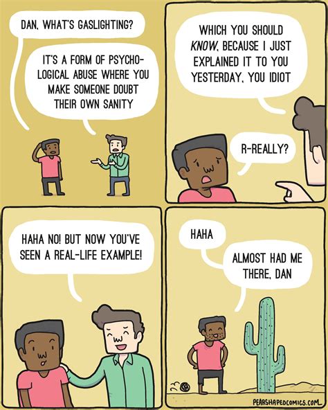There's a good chance that you now know more about gaslighting than most therapists. Gaslighting : comics