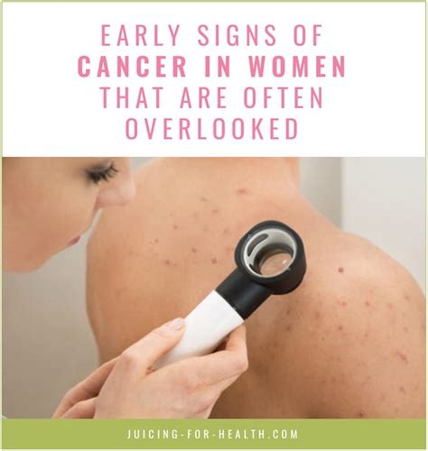 Early Signs Of Cancer In Women That Are Often Ignored