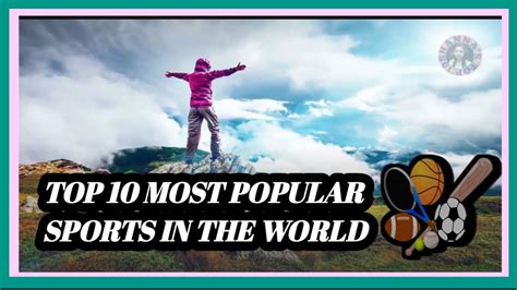 Top 10 Most Popular Sports In The World Youtube
