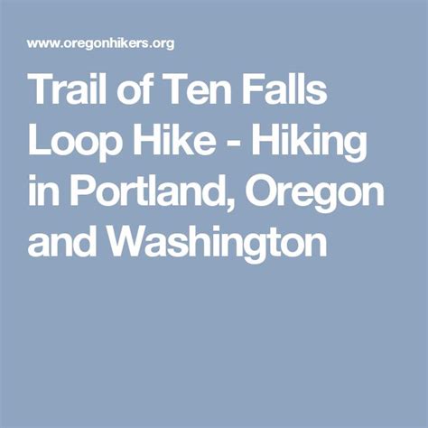Trail Of Ten Falls Loop Hike Hiking In Portland Oregon And