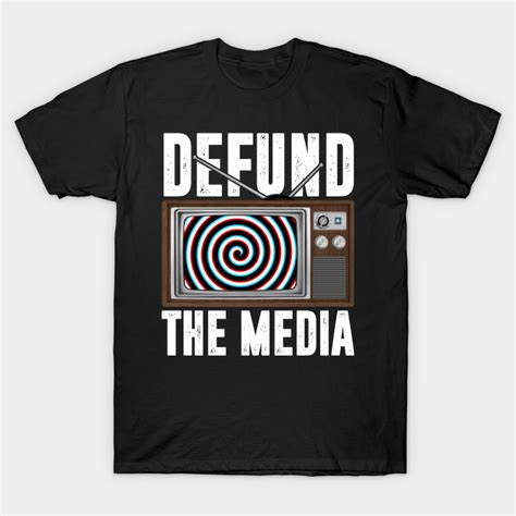 Defund The Media Fake News T Shirt Teepublic