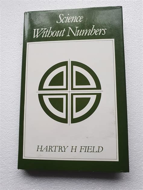 science without numbers a defence of nominalism hartry h field 9780631126720 books