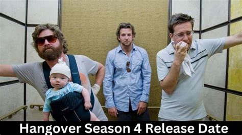 Hangover Season 4 Release Date And Other Details Your Daily Dose Of News