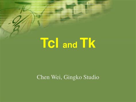Ppt Tcl And Tk Powerpoint Presentation Free Download Id3212401