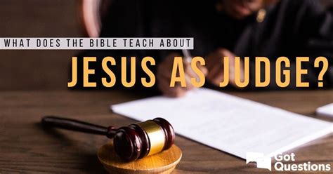 What Does The Bible Teach About Jesus As Judge
