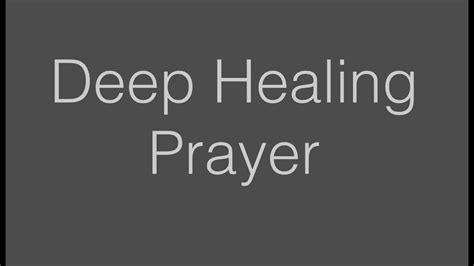 A Deep Healing Prayer Youtube
