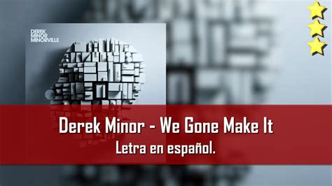 Derek Minor We Gone Make It Subtitulos En Español Youtube