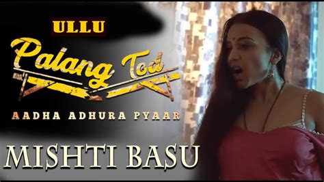 Mishti Basu Aadha Adhura Pyaar Palang Tod Ullu Original Youtube