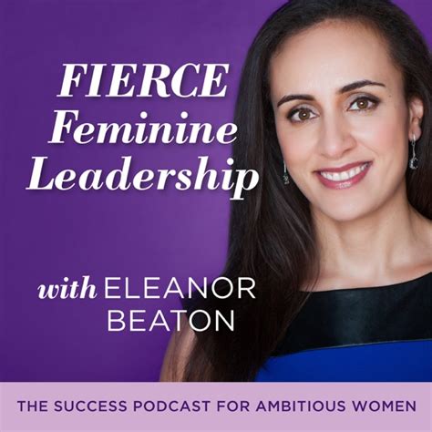 fierce feminine leadership by eleanor beaton on apple podcasts