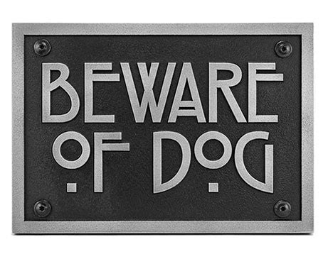 Most to all beware of dog signs do not protect you legally, this one is written by pet lovers and personal injury. A Beware of Dog Sign is The Best Way to Keep Burglars Away ...
