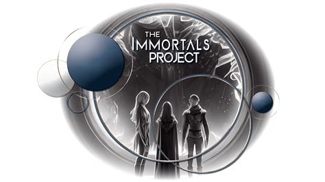 The Immortals Project