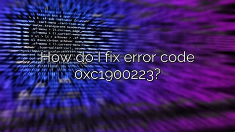 How Do I Fix Error Code 0xc1900223 Depot Catalog