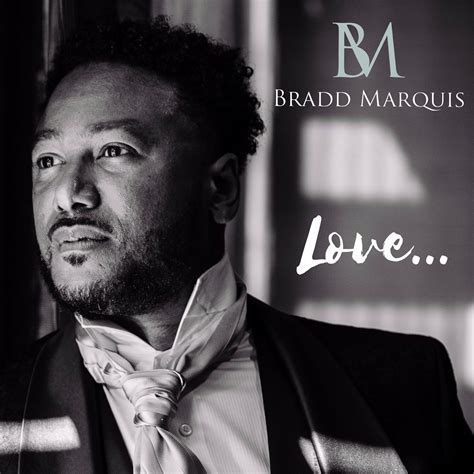 Bradd Marquis Love 2021 Hi Res HD Music Music Lovers Paradise